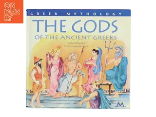 The Gods of Acient Greeks af Stella Kalogeraki (Bog)
