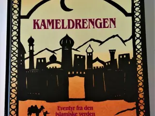 Kameldrengen : eventyr fra den islamiske verden