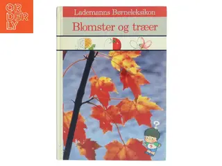 Blomster og træer af Lademanns Børneleksikon (Bog)