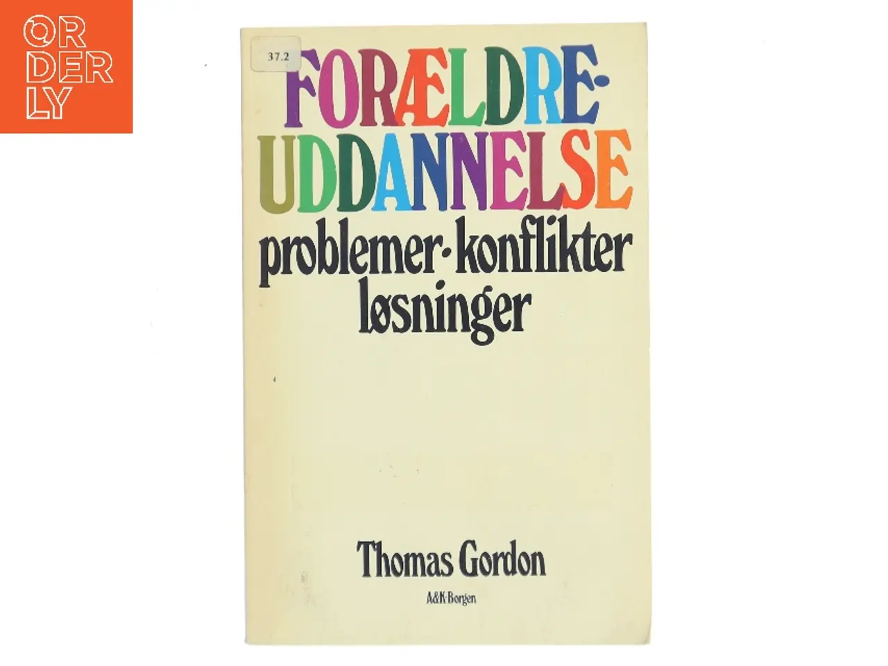 Billede 1 - Forældreuddannelse af Thomas Gordon (Bog)