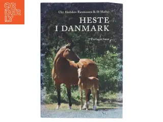 Heste i Danmark af Chr. Heilskov Rasmussen & Ib Møller (Bog)