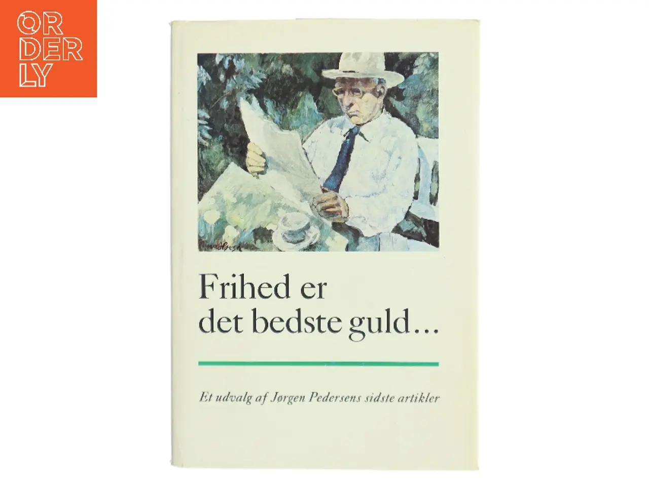 Billede 1 - Frihed er det bedste guld... af Jørgen Pedersen (Bog)