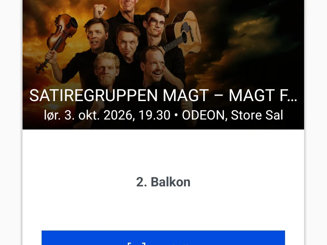 Billede 2 - Billetter til MAGT i Odeon d. 3. oktober