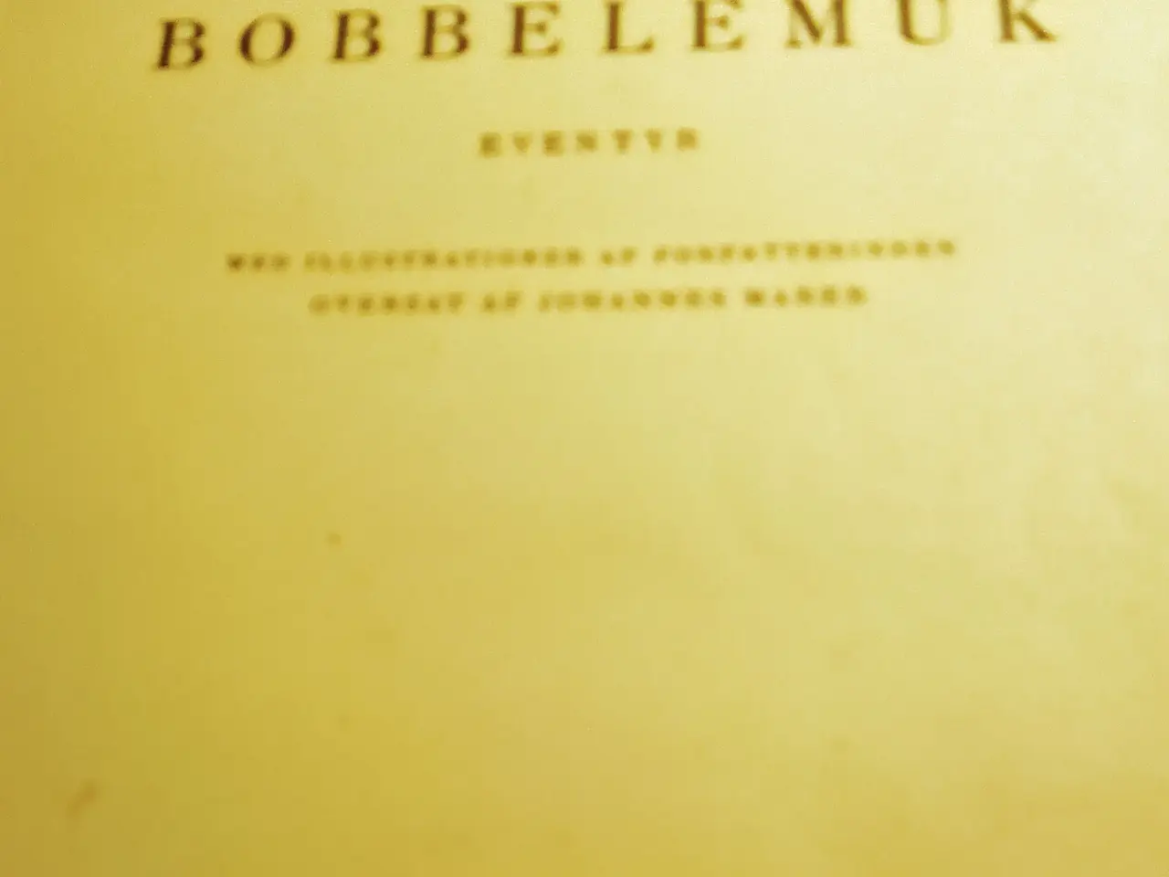 Billede 1 - Elsa Beskow: Bobbelemuk. Eventyr.