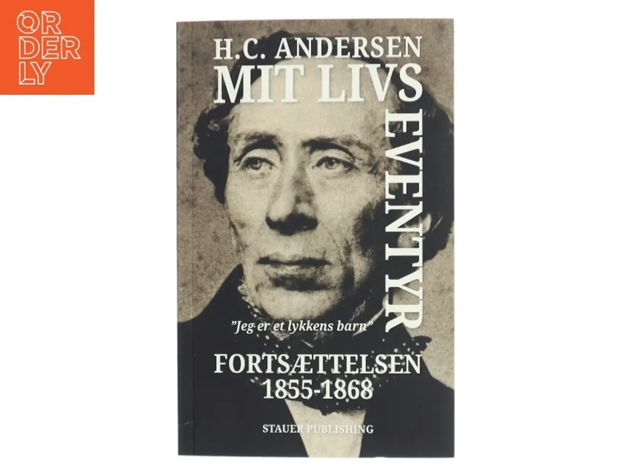 Billede 1 - Mit livs eventyr - fortsættelsen 1855-1868 af H. C. Andersen (f. 1805) (Bog)