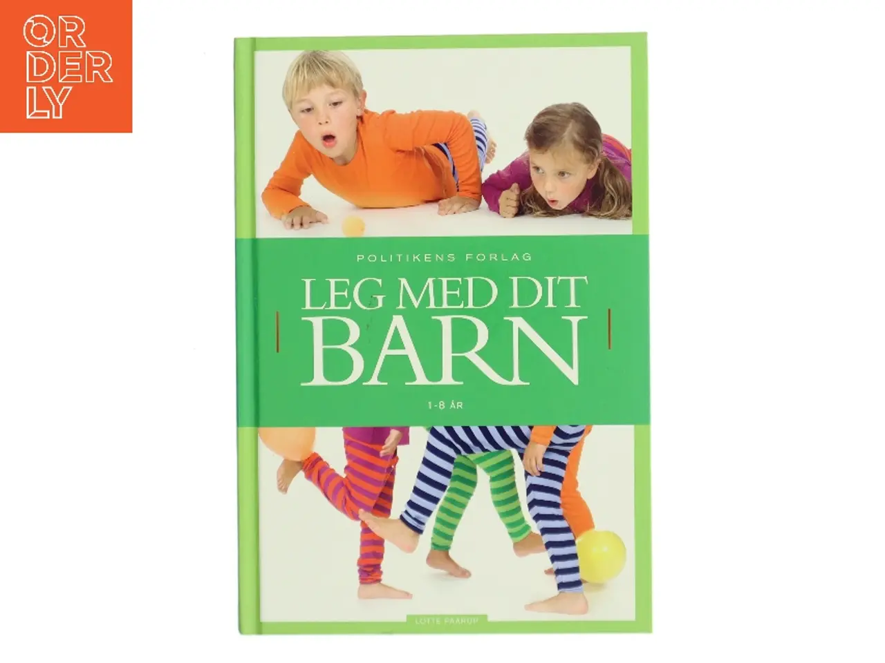 Billede 1 - Leg med dit barn : 1-8 år af Lotte Paarup (Bog)