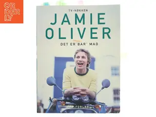 Det er mere bar' mad af Jamie Oliver (Bog)