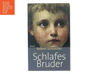 Schlafes Bruder af Robert Schneider (Bog)
