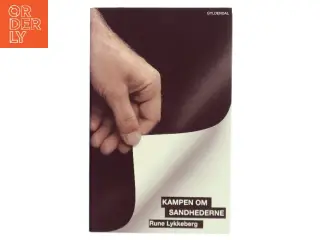 Kampen om sandhederne : om det kulturelle borgerskabs storhed og fald af Rune Lykkeberg (Bog)