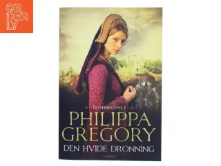 Den hvide dronning af Philippa Gregory (Bog)