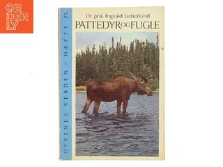 Dyrenes verden – Pattedyr og fugle. Hæfte 25 af Ingvald Lieberkind (Bog)