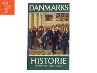 Danmarks Historie 11 – Folkestyrets fødsel 1830-1870 af Roar Skovmand (Bog)