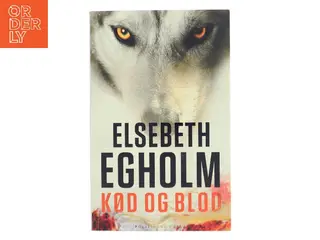 Kød og blod af Elsebeth Egholm (Bog)