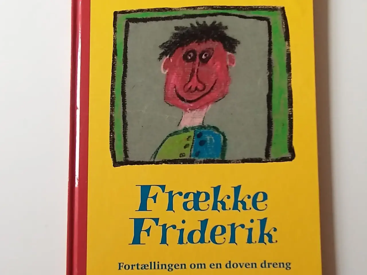 Billede 1 - Frække Friderik - Fortællingen om en doven dreng