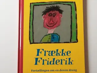 Frække Friderik - Fortællingen om en doven dreng