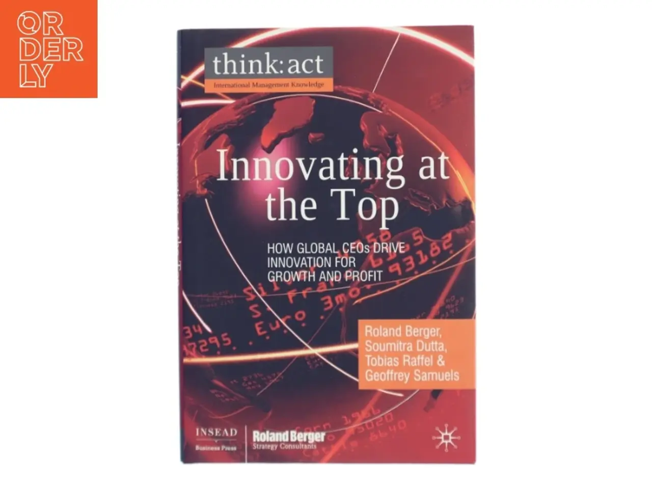 Billede 1 - Innovating at the Top : How Global CEOs Drive Innovation for Growth and Profit af Roland Berger (Bog)