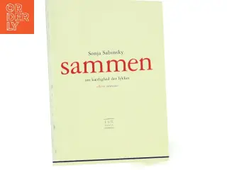 Sammen : om kærlighed der lykkes : elleve interview af Sonja Sabinsky (Bog)