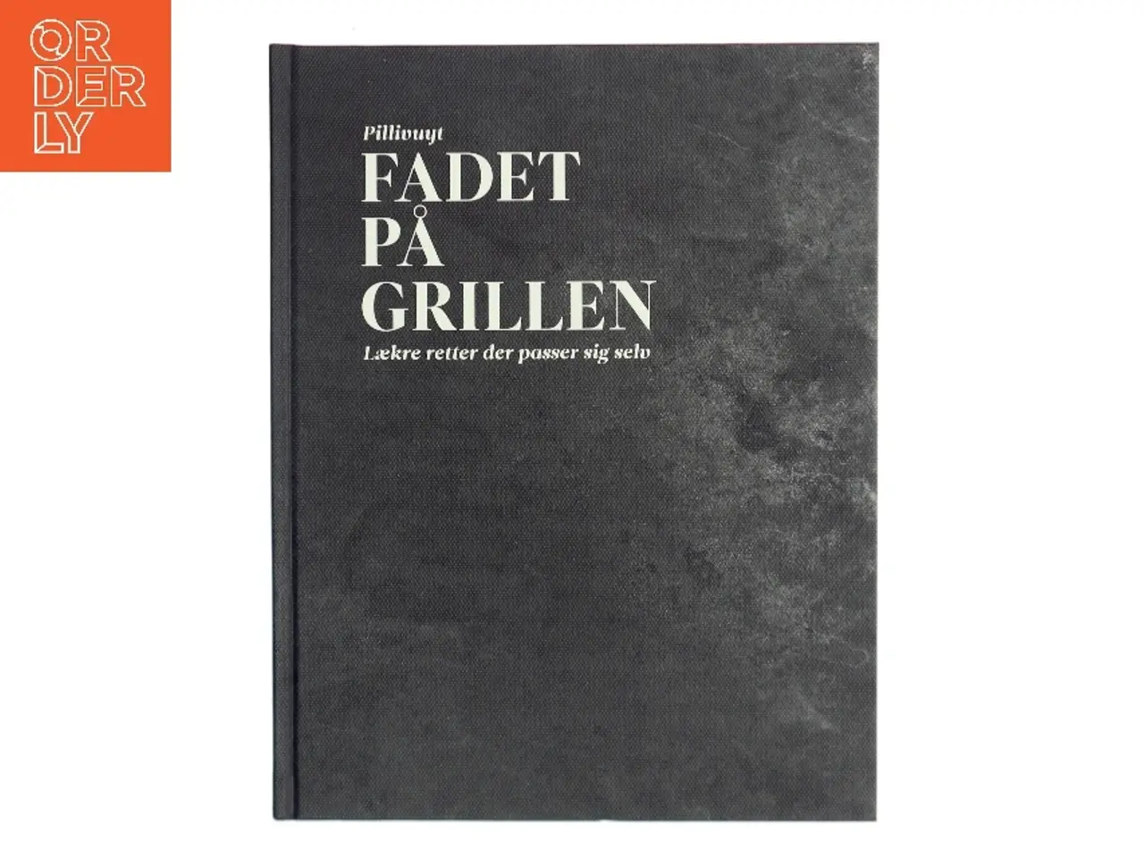 Billede 1 - Fadet på grillen af Pillivuyt (Bog)