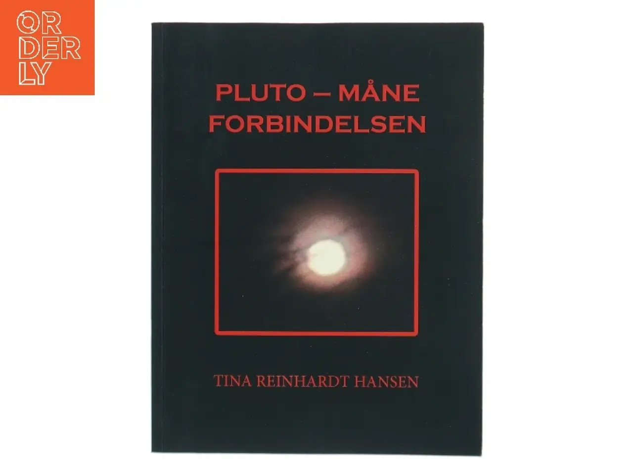 Billede 1 - Pluto-måne forbindelsen af Tina Reinhardt Hansen (Bog)
