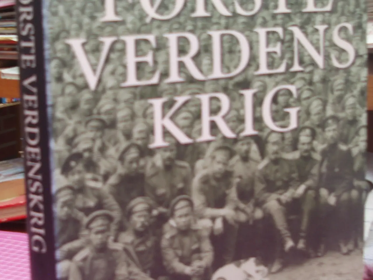 Billede 1 - Første Verdenskrig af H. P. Willmott