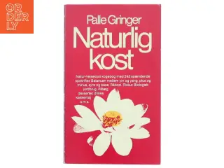 Naturlig kost af Palle Gringer (Bog)
