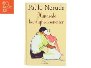 Hundrede kærlighedssonetter af Pablo Neruda (Bog)