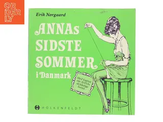 Annas sidste sommer i Danmark af Erik Nørgaard (Bog)