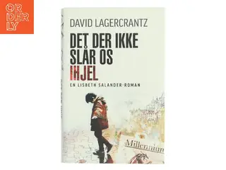 Det der ikke slår os ihjel af David Lagercrantz (Bog)