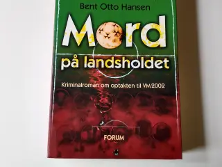 Mord på landsholdet. Af Bent Otto Hansen