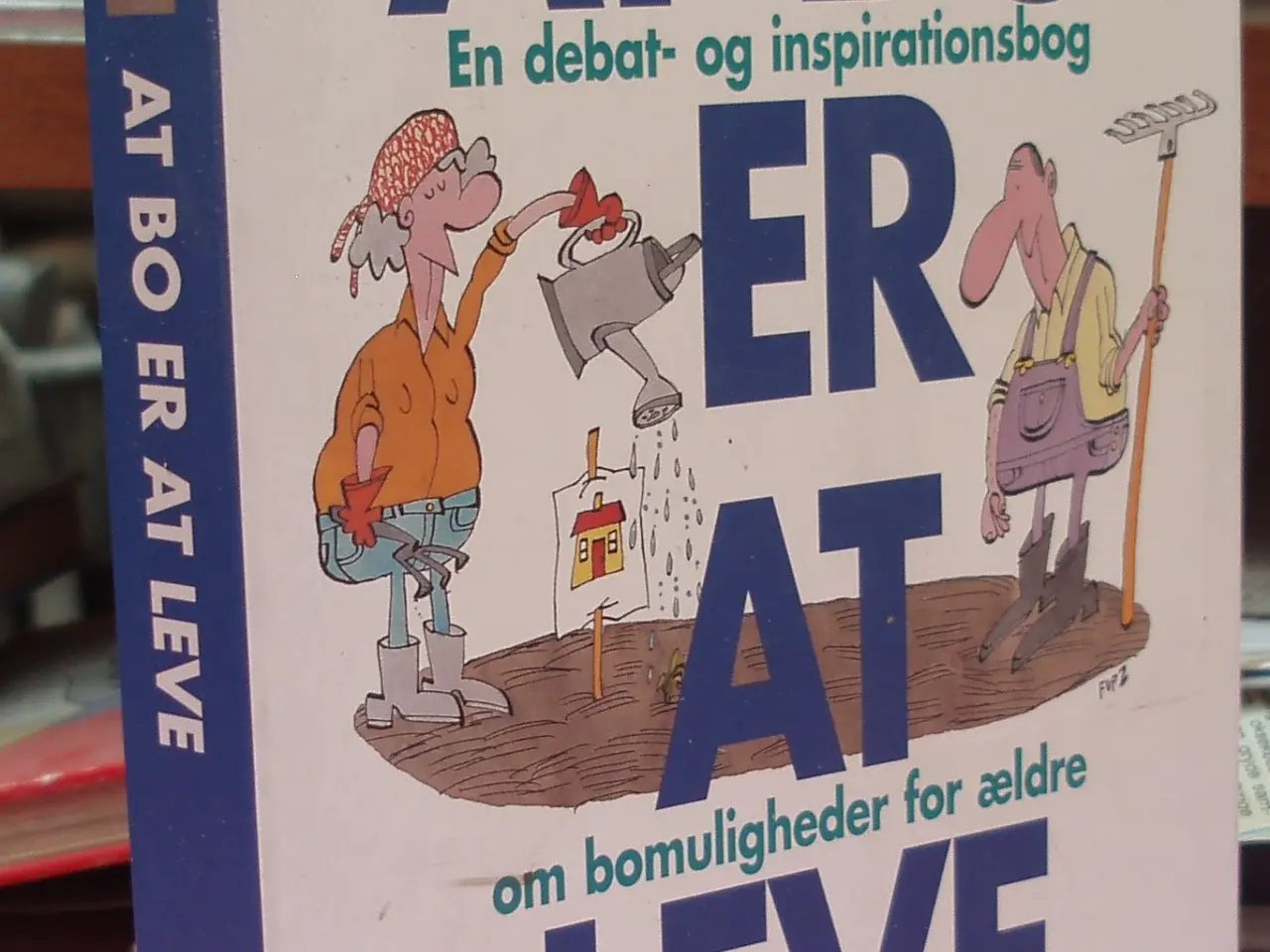 Billede 1 - At Bo er at Leve -en debat- og inspirationsbog