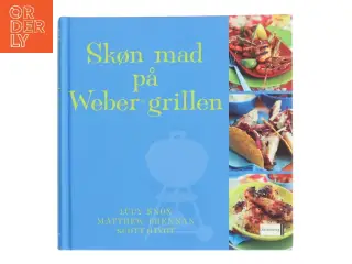 Skøn mad på Weber grillen (Bog)