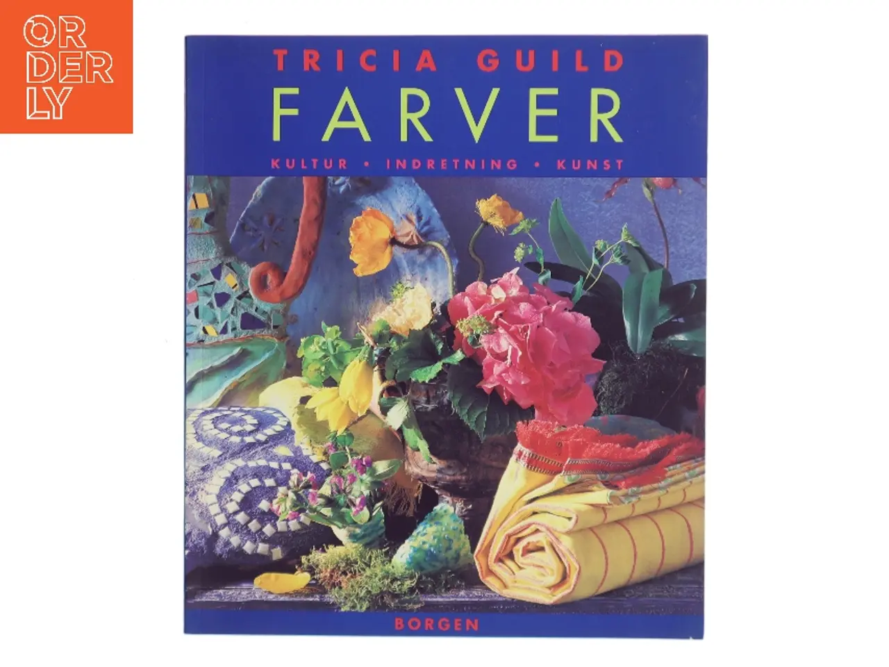 Billede 1 - Farver : indretning og udsmykning af Tricia Guild (Bog)