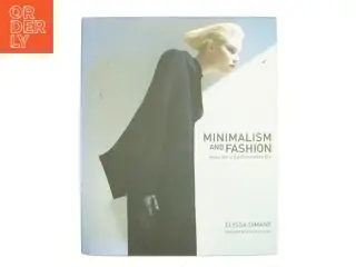 Minimalism and Fashion, Non-Fiction, Hardback, Elyssa Dimant af Dimant, Elyssa (Bog)