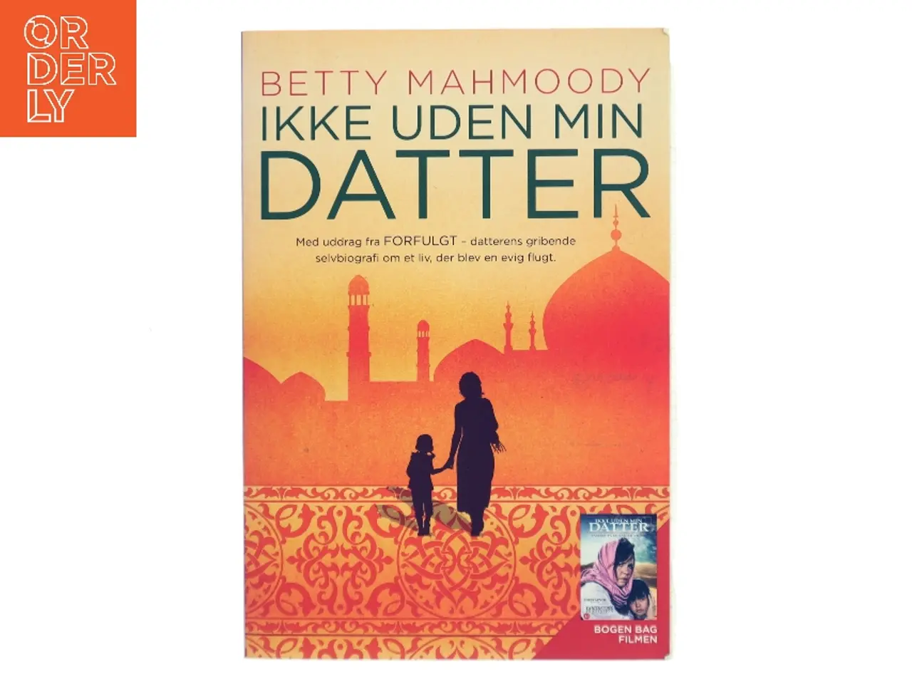 Billede 1 - Ikke uden min datter af Betty Mahmoody (Bog)