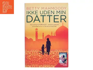 Ikke uden min datter af Betty Mahmoody (Bog)