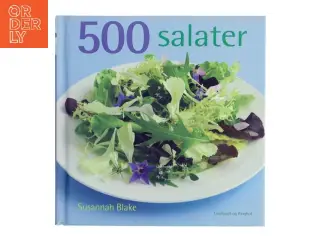 500 salater : den eneste salatbog du har brug for af Susannah Blake (Bog)