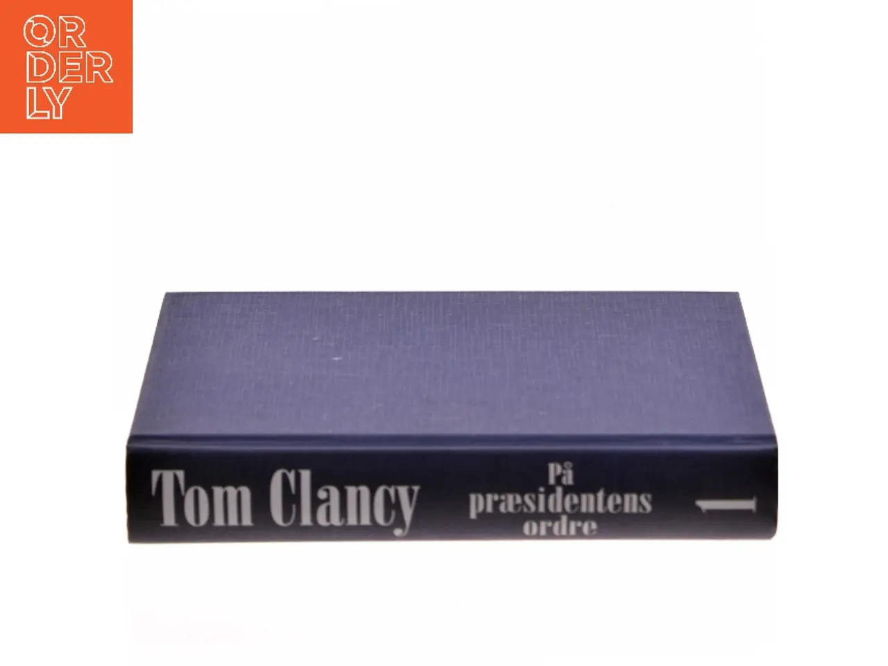 Billede 2 - På præsidentens ordre af Tom Clancy (Bog)