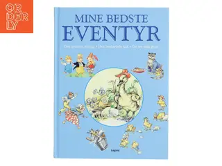 Mine bedste eventyr - Den grimme ælling, Den bestøvlede kat, De tre små grise (Bog)