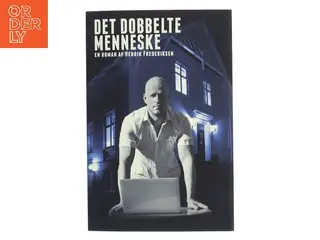 Det dobbelte menneske af Henrik Frederiksen (f. 1965) (Bog)
