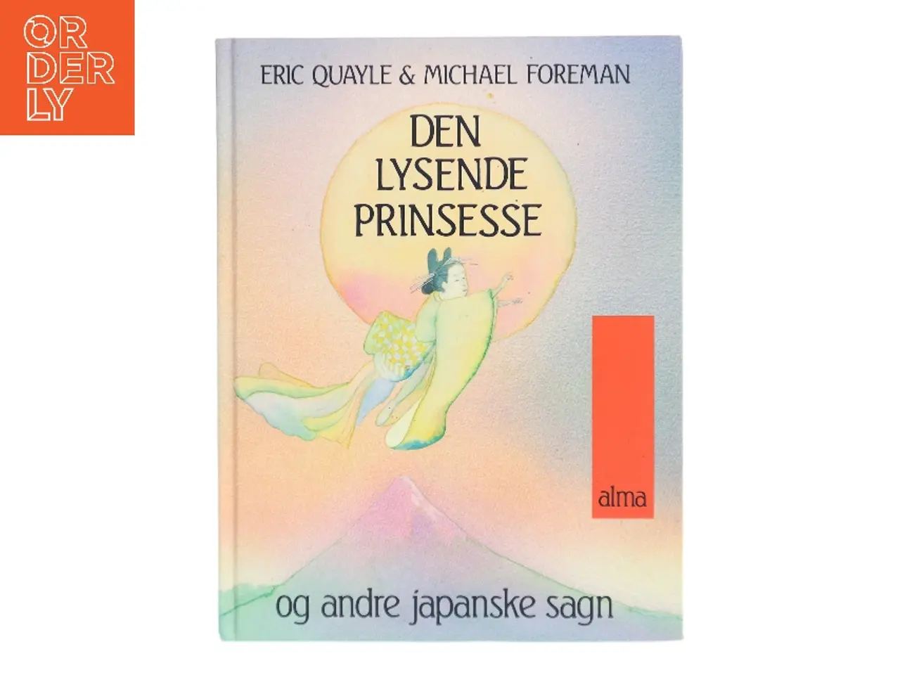 Billede 1 - Den lysende prinsesse og andre japanske sagn (Bog)