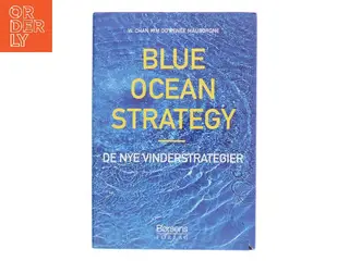 Blue ocean strategy : de nye vinderstrategier (Bog)