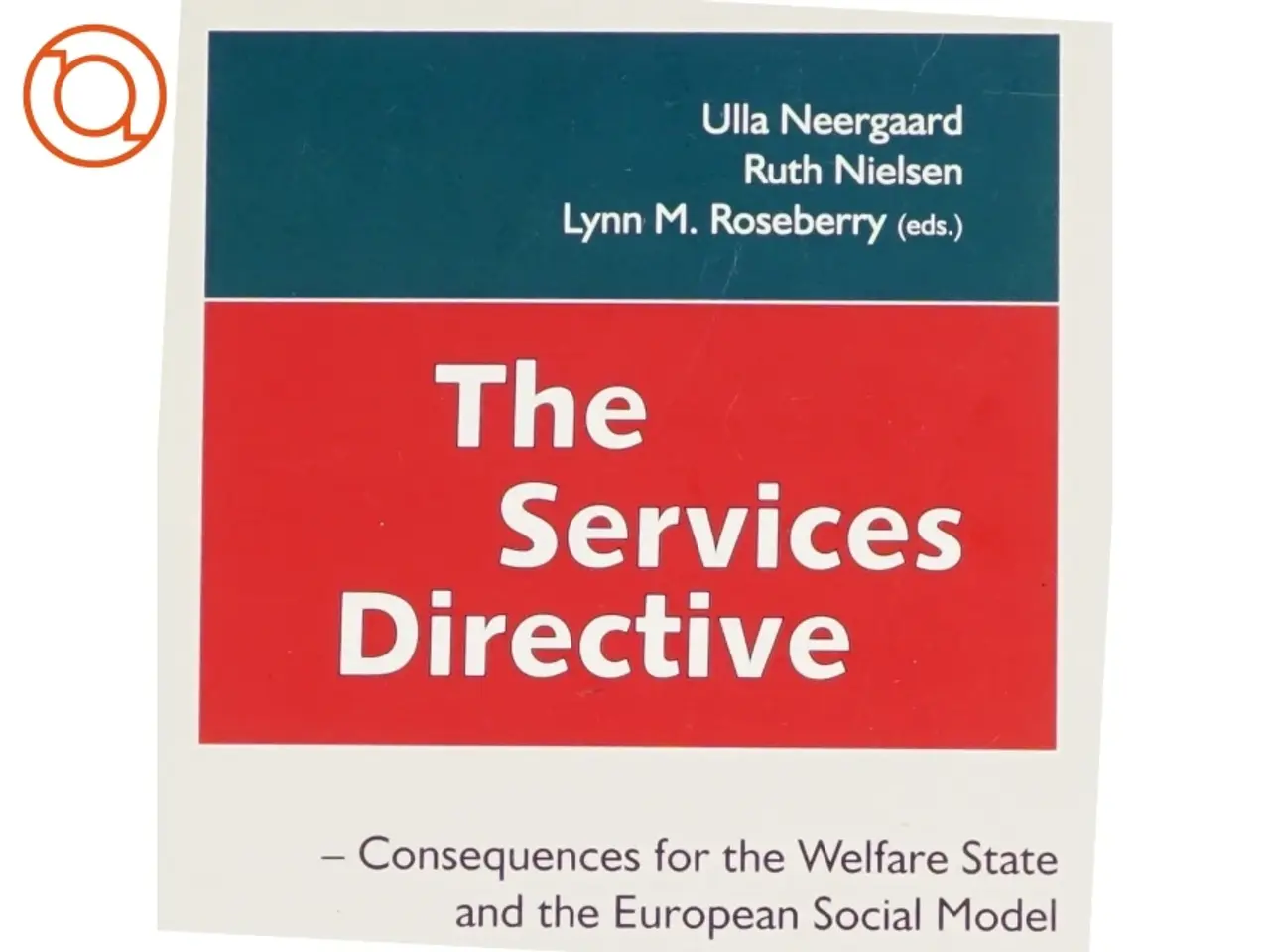 Billede 1 - The services directive : consequences for the welfare state and the European social model (Bog)
