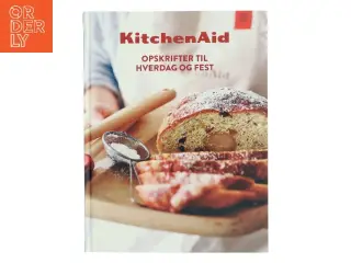 KitchenAid: Opskrifter til hverdag og fest af Ukendt (Bog)