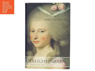 Kærlighedsbarn af Maria Helleberg (Bog)