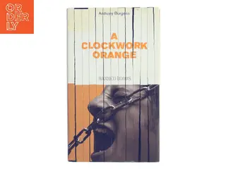 A Clockwork Orange af Anthony Burgess (Bog)