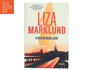 Hedebølge : krimi af Liza Marklund (Bog)