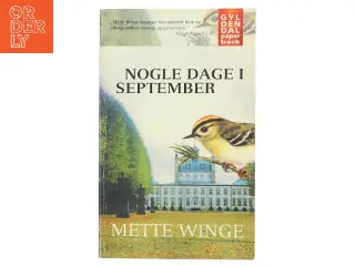 Nogle dage i september : en familieroman af Mette Winge (Bog)
