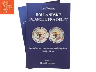 Hollandske fajancer fra Delft af Lars Topgaard (Bog)