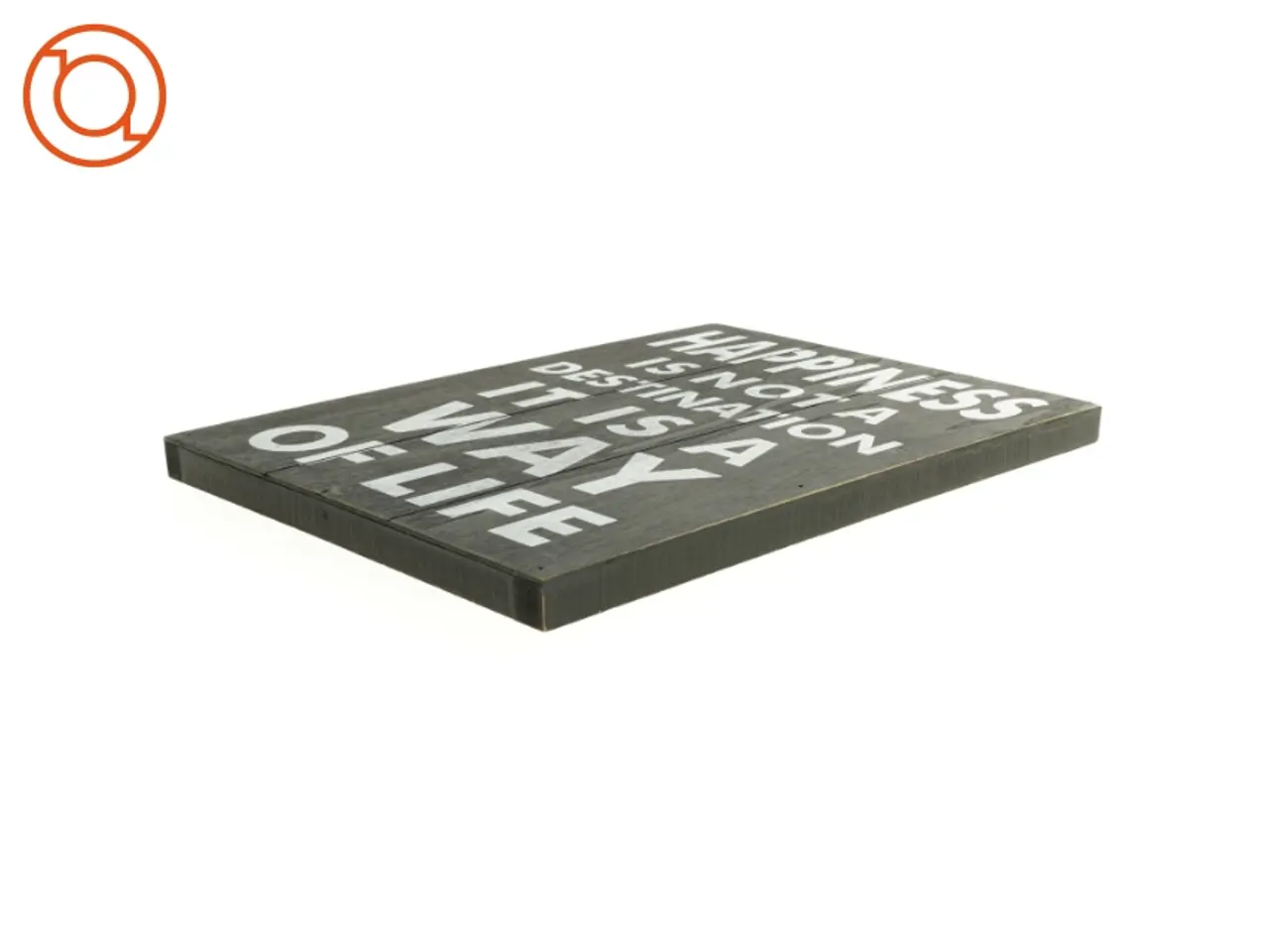 Billede 1 - Happiness is not a destination skilt (str. 33 x 25 cm)