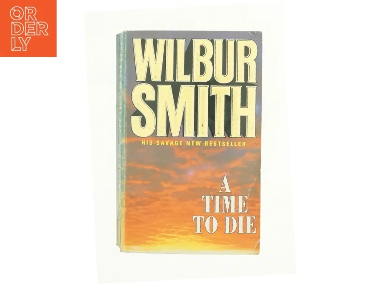 Billede 1 - A Time to Die by Wilbur Smith (Bog)
